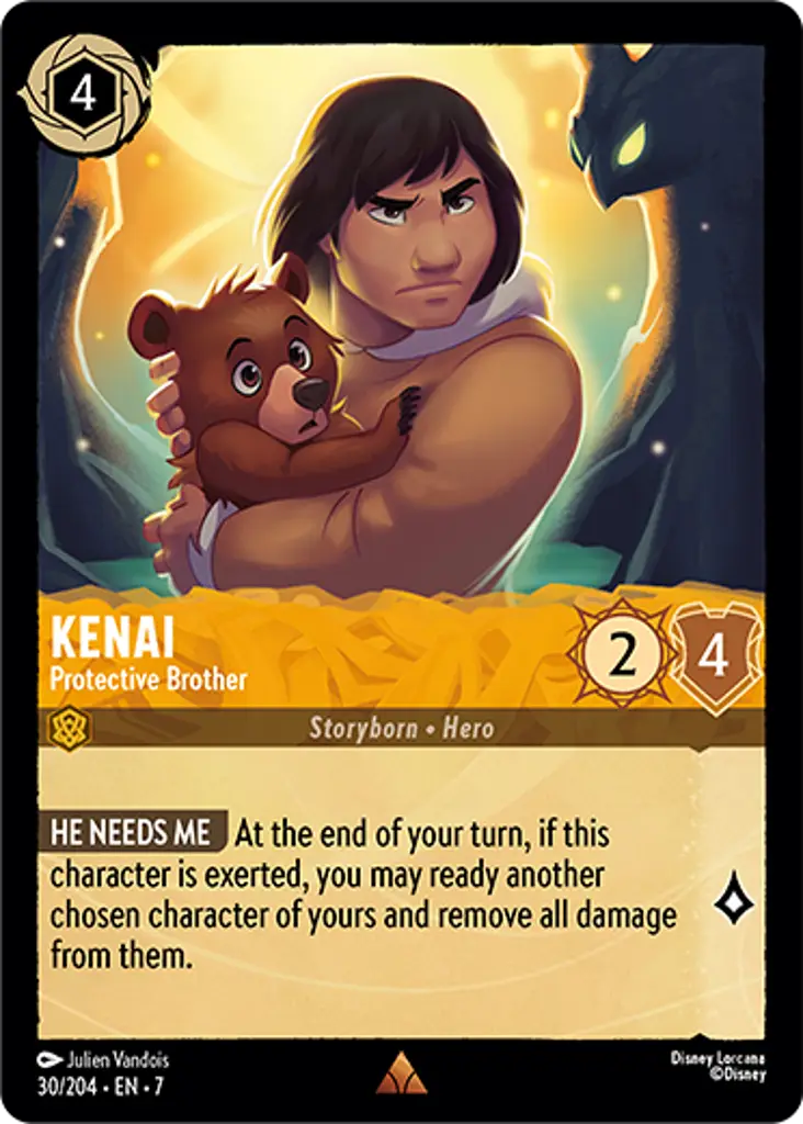 Kenai - Protective Brother: HE NEEDS ME At the end of your turn, if this character is exerted, you may ready another chosen character of yours and remove all damage from them.