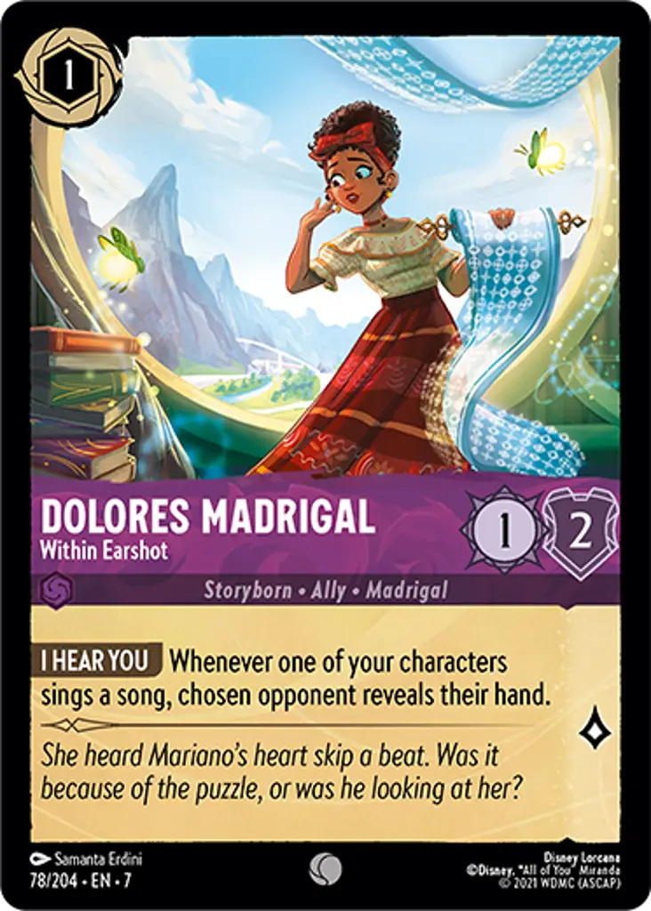 Dolores Madrigal - Within Earshot: I HEAR YOU Whenever one of your characters sings a song, chosen opponent reveals their hand.
