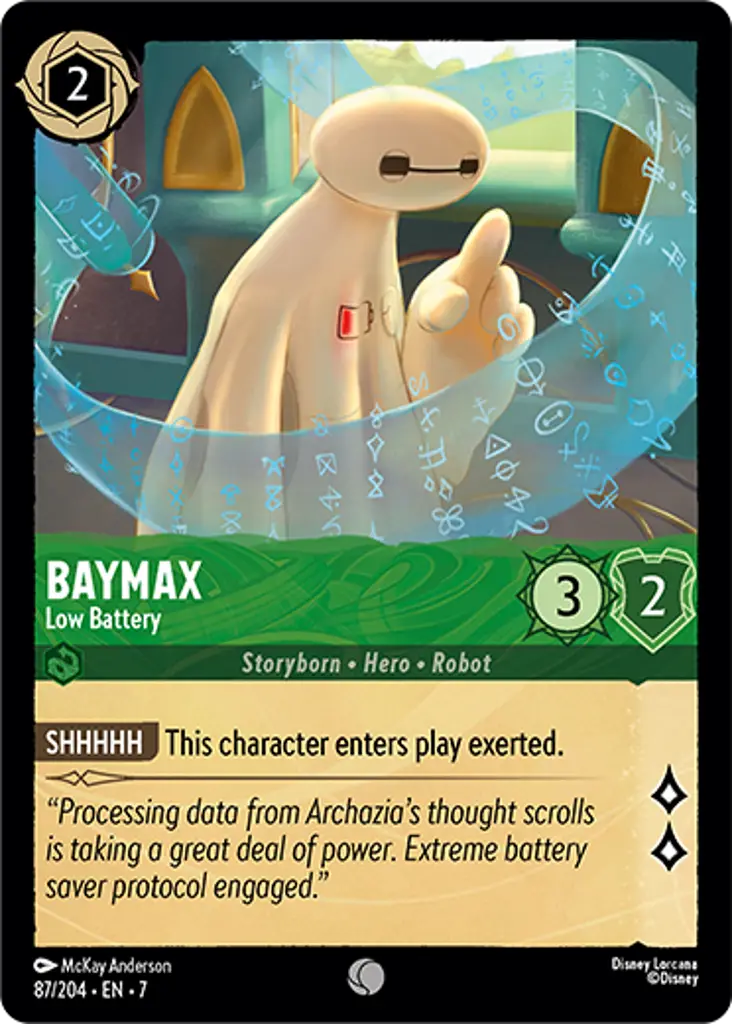 Baymax - Low Battery: SHHHHH This character enters play exerted.