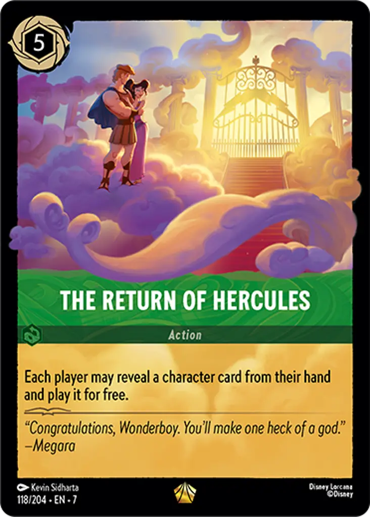 The Return Of Hercules: Each player may reveal a character card from their hand and play it for free.