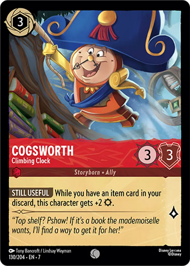 Cogsworth - Climbing Clock: STILL USEFUL While you have an item card in your discard, this character gets +2 {S}.