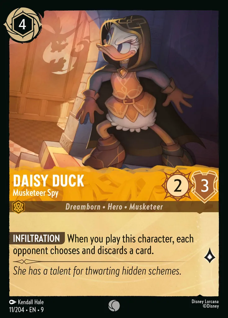 Daisy Duck - Musketeer Spy: **INFILTRATION** When you play this character, each opponent chooses and discards a card.
