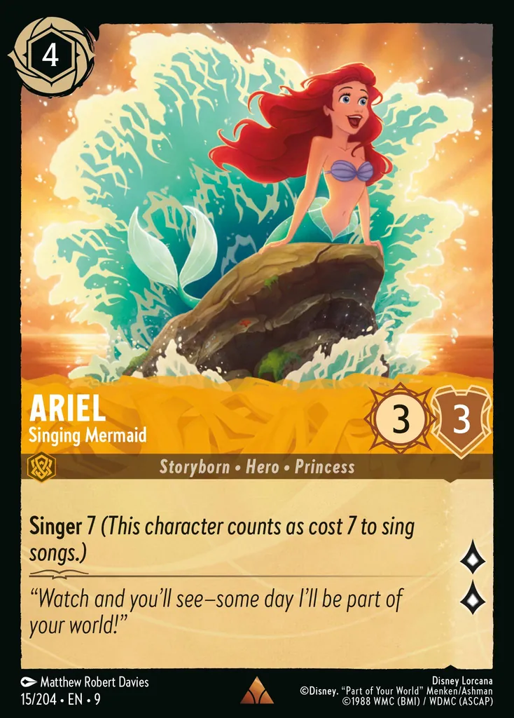 Ariel - Singing Mermaid: **Singer** 7 _(This character counts as cost 7 to sing songs.)_