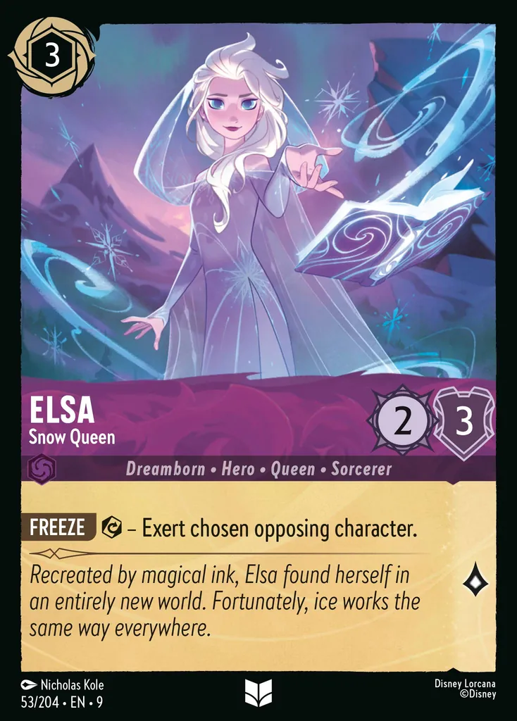 Elsa - Snow Queen: **Freeze** {E} - Exert chosen opposing character.