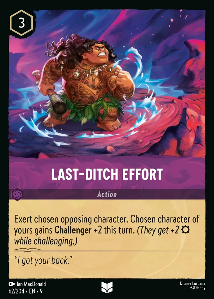 Last-Ditch Effort: Exert chosen opposing character. Then chosen character of yours gains **Challenger** +2 this turn. (They get +2 {S} while challenging.)