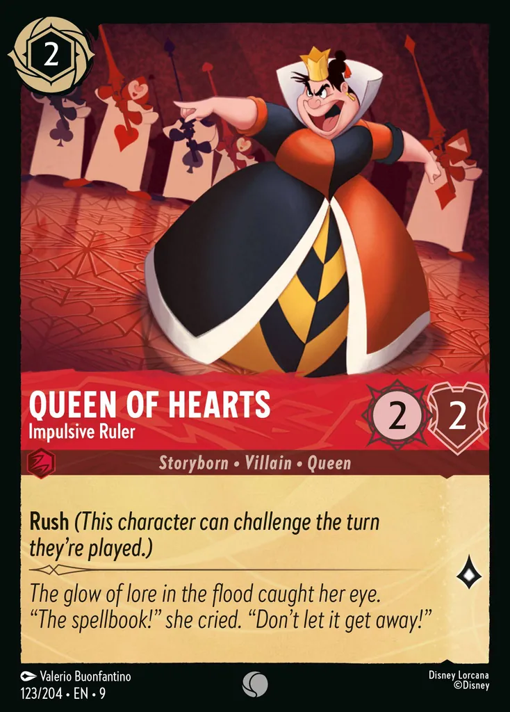 Queen of Hearts - Impulsive Ruler: **Rush** _(This character can challenge the turn they're played.)_