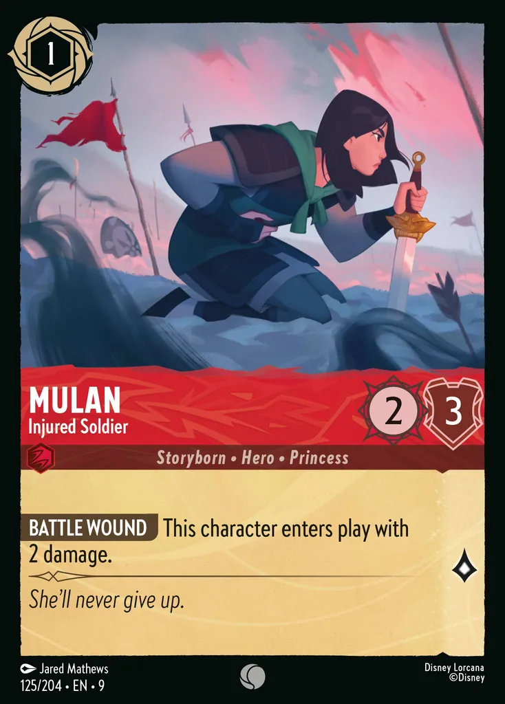 Mulan - Injured Soldier: **BLESSURE AU COMBAT** This character enters play with 2 damage.
