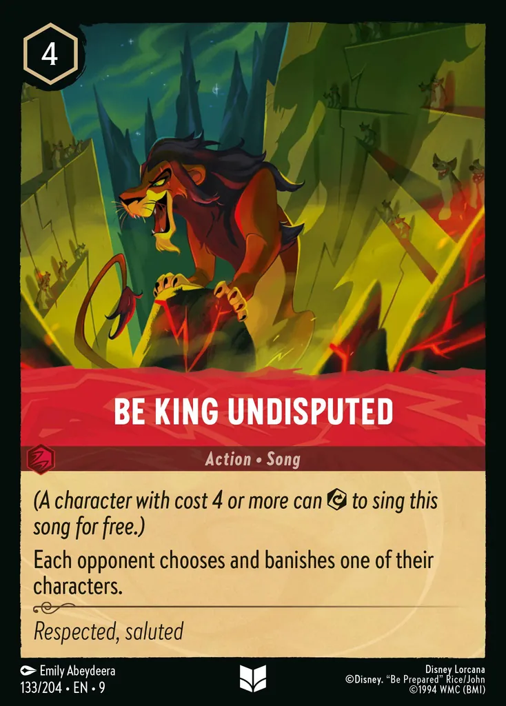 Be King Undisputed: _(A character with cost 4 or more can {E} to sing this song for free.)_


Each opponent chooses and banishes one of their characters.