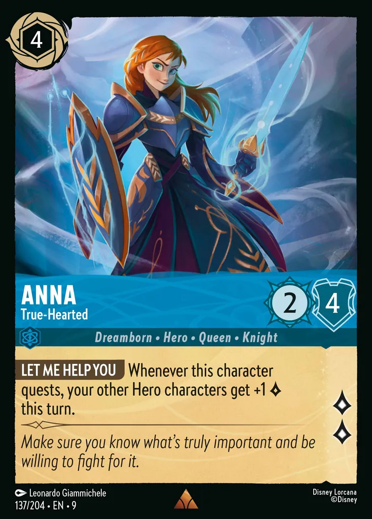 Anna - True-Hearted: **LET ME HELP YOU** Whenever this character quests, your other Hero characters get +1 {L} this turn.