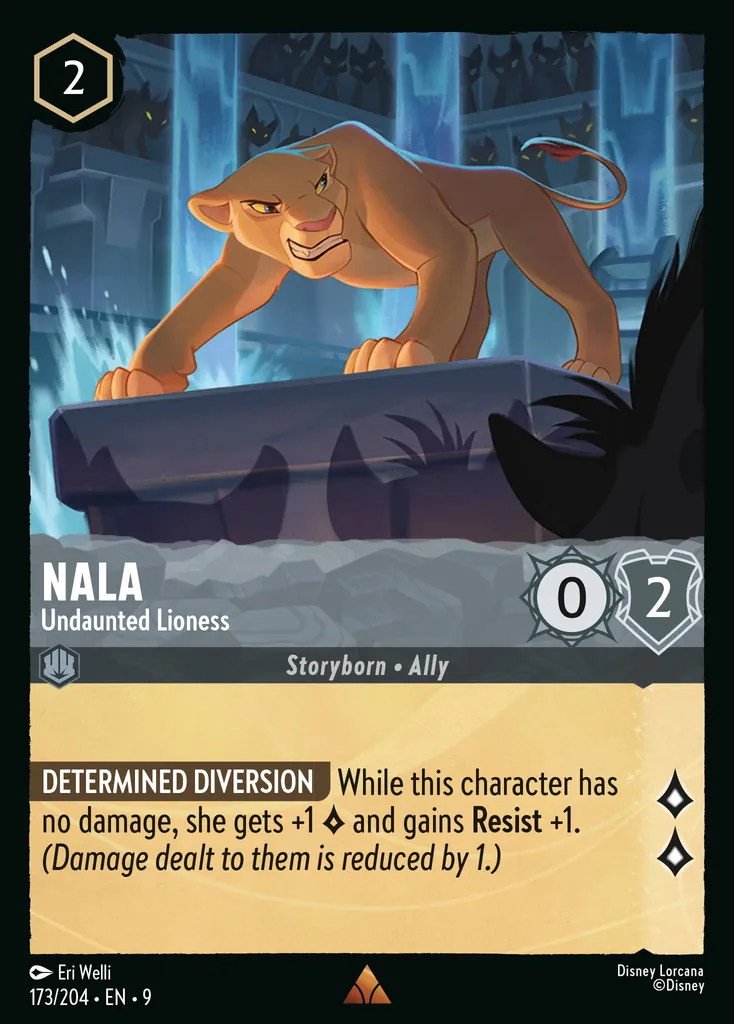Nala - Undaunted Lioness: DETERMINED DIVERSION While this character has no damage, she gets +1 {L} and gains Resist +1. (Damage dealt to them is reduced by 1.)